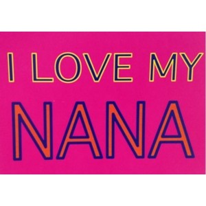 I Love My Nana